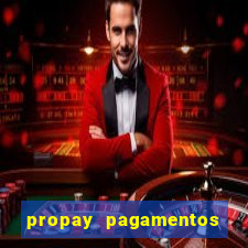 propay pagamentos ltda jogos